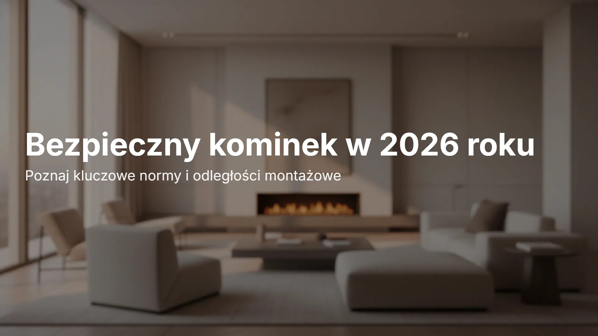 Bezpieczeństwo montażu kominka – normy techniczne, odległości i certyfikaty w 2026 roku